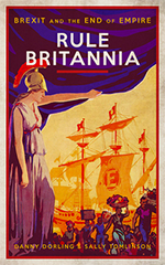 Rule Britannia: Brexit and the End of Empire