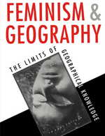 Feminism and Geography: The Limits of Geographical Knowledge