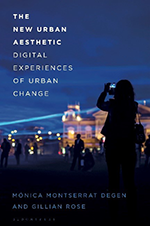 The New Urban Aesthetic: Digital Experiences of Urban Change