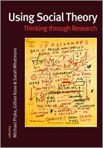 Using Social Theory: Thinking through Research