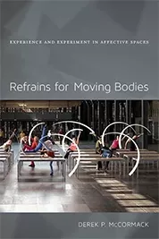 Refrains for Moving Bodies: Experience and experiment in affective spaces