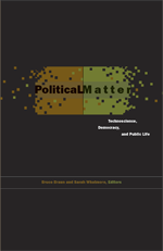 Political Matter: Technoscience, democracy and public life